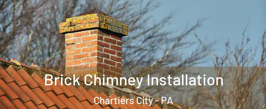 Brick Chimney Installation Chartiers City - PA