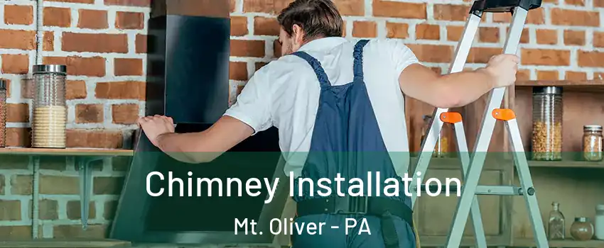 Chimney Installation Mt. Oliver - PA