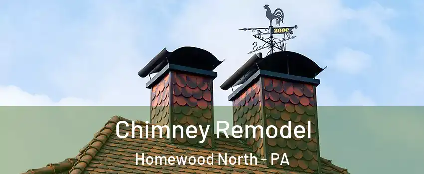 Chimney Remodel Homewood North - PA