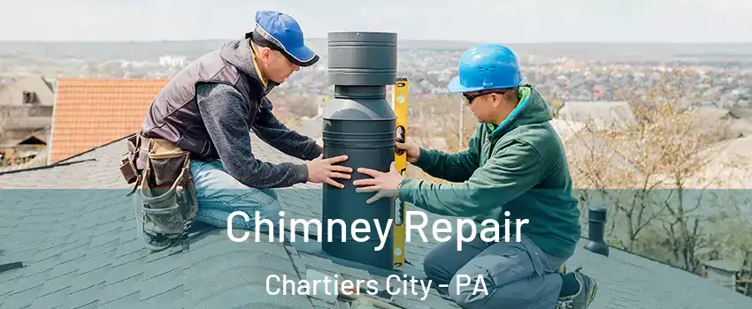 Chimney Repair Chartiers City - PA