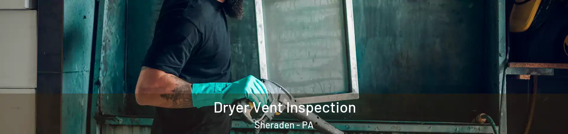 Dryer Vent Inspection Sheraden - PA