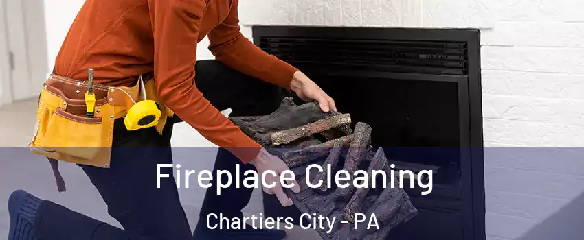 Fireplace Cleaning Chartiers City - PA