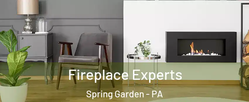 Fireplace Experts Spring Garden - PA