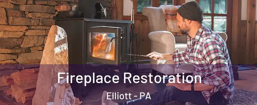 Fireplace Restoration Elliott - PA