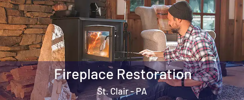 Fireplace Restoration St. Clair - PA