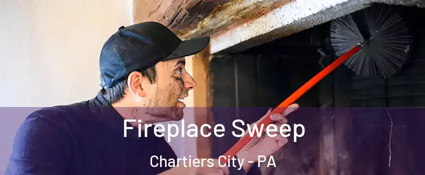 Fireplace Sweep Chartiers City - PA