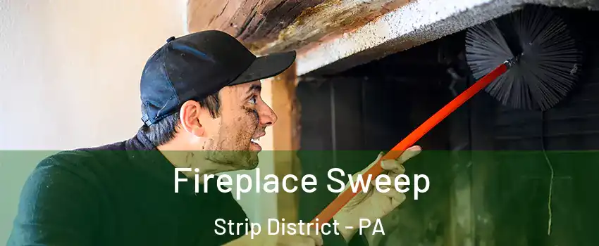 Fireplace Sweep Strip District - PA