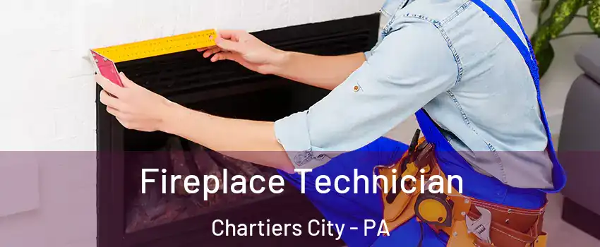 Fireplace Technician Chartiers City - PA