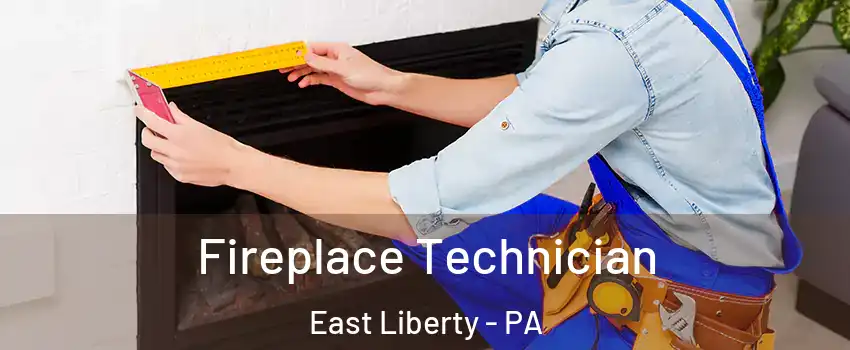 Fireplace Technician East Liberty - PA