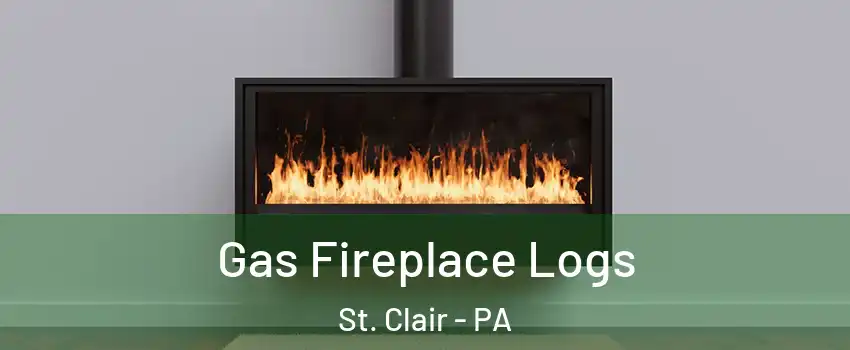 Gas Fireplace Logs St. Clair - PA