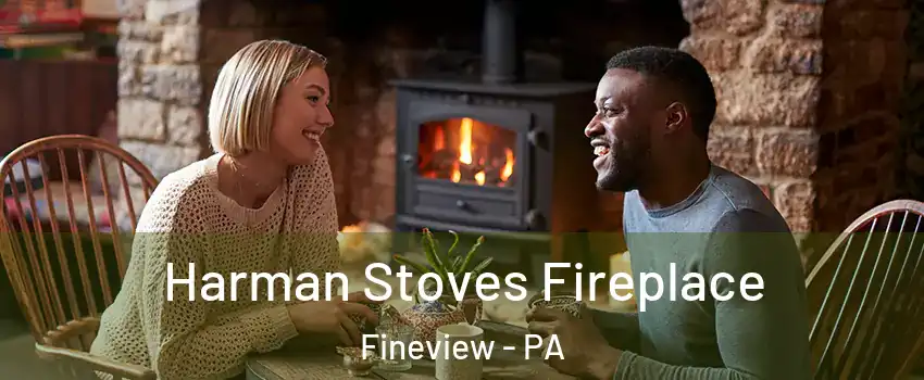 Harman Stoves Fireplace Fineview - PA