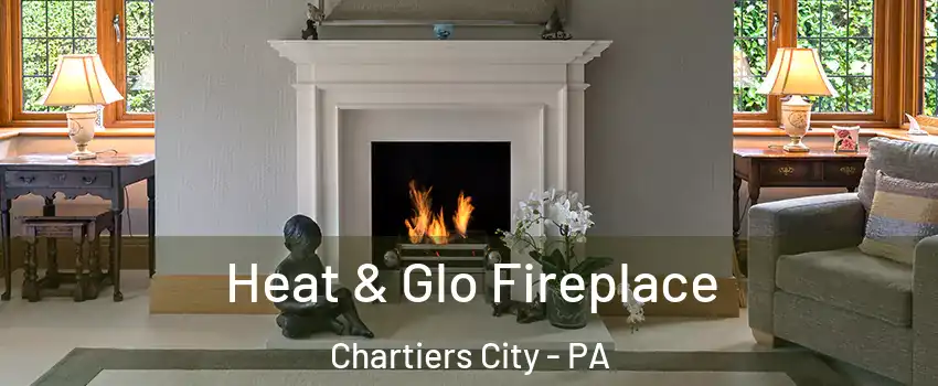 Heat & Glo Fireplace Chartiers City - PA