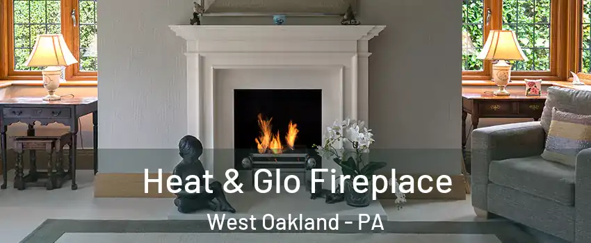 Heat & Glo Fireplace West Oakland - PA