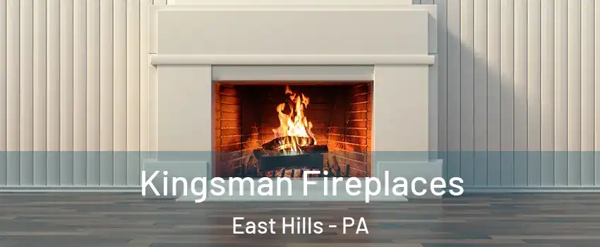 Kingsman Fireplaces East Hills - PA