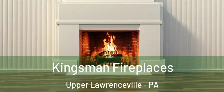 Kingsman Fireplaces Upper Lawrenceville - PA