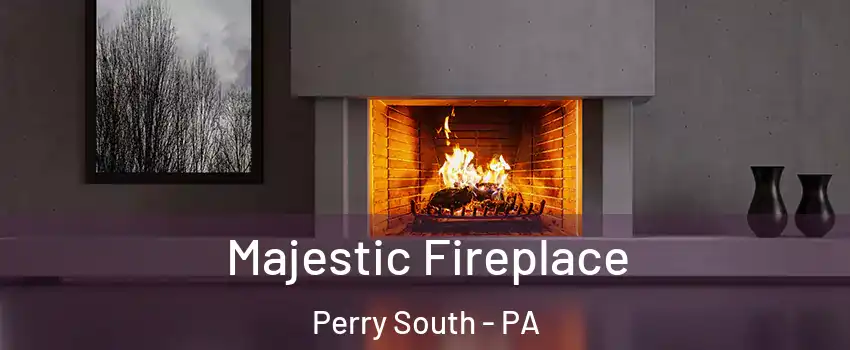 Majestic Fireplace Perry South - PA