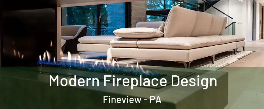 Modern Fireplace Design Fineview - PA