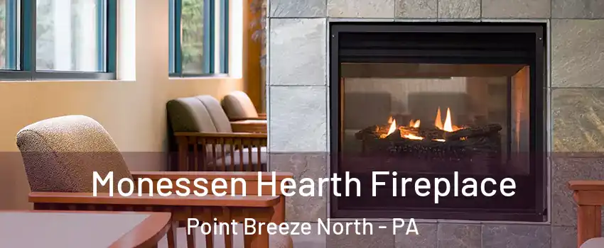 Monessen Hearth Fireplace Point Breeze North - PA