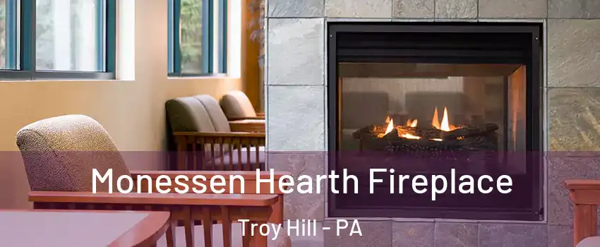 Monessen Hearth Fireplace Troy Hill - PA