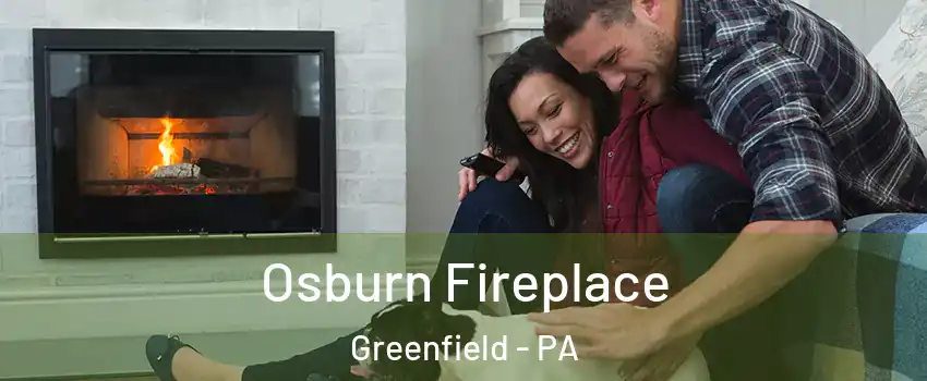 Osburn Fireplace Greenfield - PA