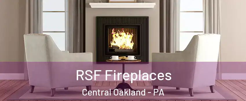 RSF Fireplaces Central Oakland - PA