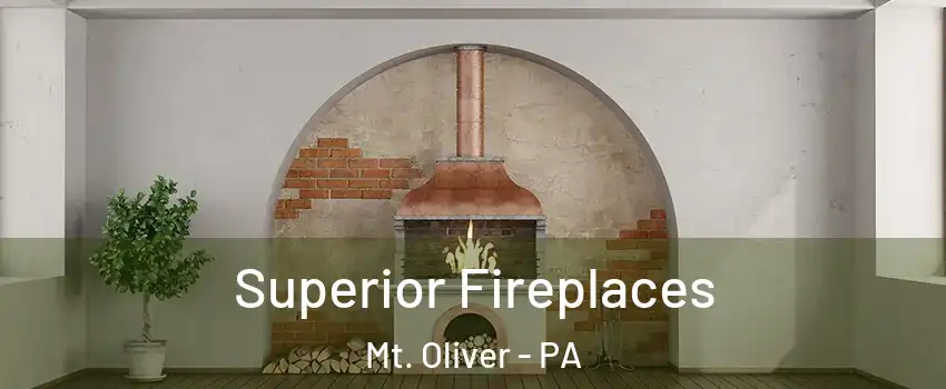 Superior Fireplaces Mt. Oliver - PA