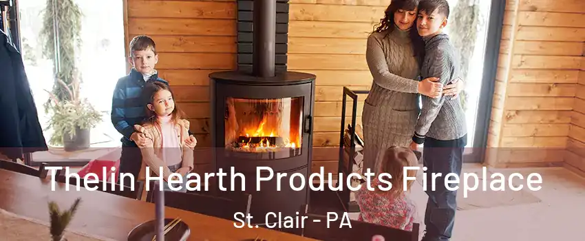 Thelin Hearth Products Fireplace St. Clair - PA