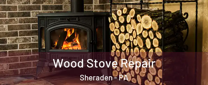 Wood Stove Repair Sheraden - PA